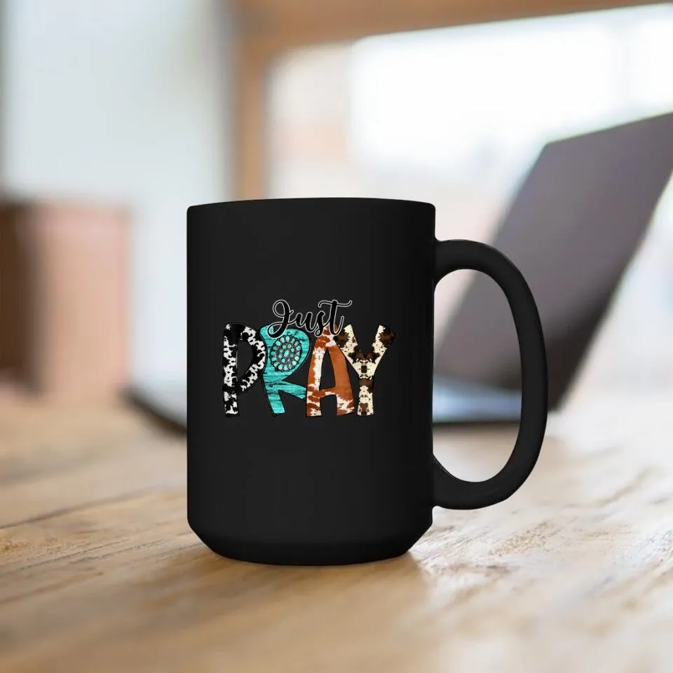 Just Pray - Christian Coffee Mugs - Bible Verse Mugs - Scripture Mugs - Religious Faith Gift - Ciaocustom